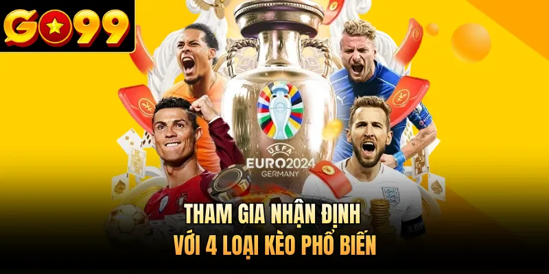 Tham gia nhận định với 4 loại kèo phổ biến 